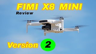 It Got Better Fimi X8 Mini Version 2  Review [upl. by Rebmit]