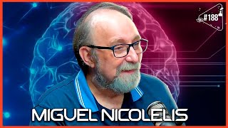 MIGUEL NICOLELIS  Ciência Sem Fim 188 [upl. by Ollehto]