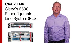 Chalk Talk Ciena’s 6500 Reconfigurable Line System RLS [upl. by Montfort]