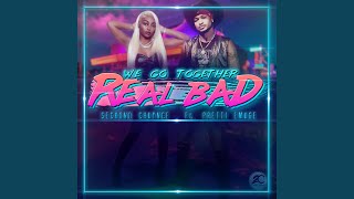 We Go Together Real Bad feat Pretti Emage [upl. by Craig423]