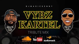 Vybz Kartel Tribute Mix  Best Vybz Kartel Songs mixed by Dj Magic Kenny [upl. by Ettevram]