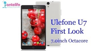 Ulefone U7 First Look Hands On 70inch OctaCore Phablet 19201200px OTG 80MP Camera [upl. by Radie36]