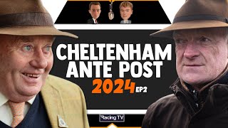 2024 Cheltenham Festival Ante Post Tips  Horse Racing  EP2 [upl. by Anrak411]