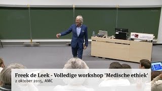 Freek de Leek  Samenvatting workshop Medische ethiek [upl. by Araldo]