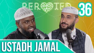 Ustadh Jamal  Connecting with the Quran  ReRooted 36 [upl. by Glinys]