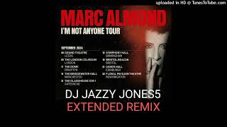 MARC ALMONDThe DAYS OF PEARLY SPENCER SOME EXTRA DAYS EXTENDED REMIX by DJ JAZZY JONES5 [upl. by Nohsal15]