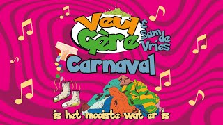 Veul Gère amp Sam de Vries  Carnaval is het mooiste wat er is Carnaval 2024 [upl. by Ianteen198]