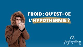 Froid  qu’estce l’hypothermie [upl. by Codd]