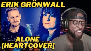 ALONE  ERIK GRÖNWALL w CHEZ KANE HEART COVER  STUNNING DUET PERFORMANCE  REACTION [upl. by Lenny]