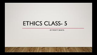 Ethics Class5 [upl. by Litnahc983]