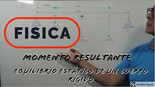 Vídeo18 Física Momento resultante – Equilibrio estático de un cuerpo rígido [upl. by Ibbison]