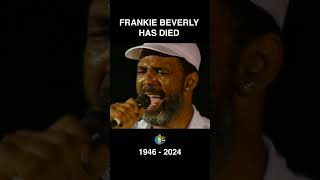 Frankie Beverly Has Died 9102024 [upl. by Yreva]