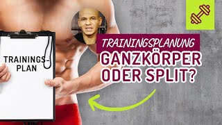 TRAININGSPLAN Ganzkörpertraining oder Split  Trainingsplan erstellen Fettabbau Muskelaufbau [upl. by Ardnu]