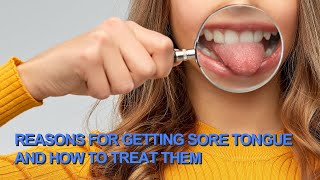 Reasons for getting sore tongue and how to treat them [upl. by Laith975]