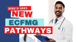 NEW ECFMG Pathways for 2022 amp 2023  New USMLE amp ECMFG Updates [upl. by Halla]