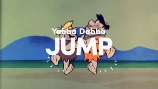 Yabba Dabba Do [upl. by Oralie]