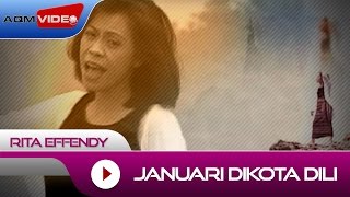 Rita Effendy  Januari Dikota Dili  Official Video [upl. by Oremor703]