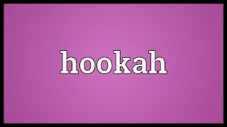 Hookah Meaning [upl. by Esilana]