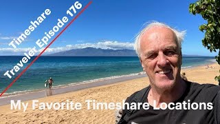 Timeshare Traveler Episode 176 My Favorite Timeshare Locations [upl. by Acirret170]