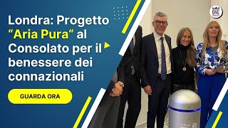 Londra Progetto quotAria Pulitaquot al Consolato per il bene dei connazionali [upl. by Lzeil]