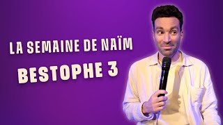 Bestophe 3  La semaine de Naïm [upl. by Sido]