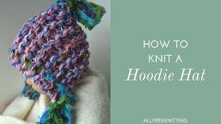 How to Knit a Hoodie Hat [upl. by Rinee]