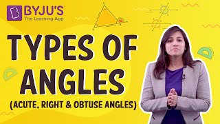 Types of Angles Acute Right and Obtuse Angles  Learn with BYJUS [upl. by Boucher]