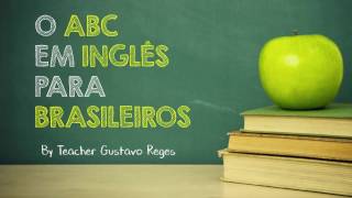 O ABC em Inglês para brasileiros [upl. by Diana]