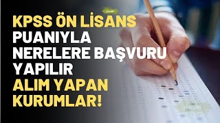 ÖNLİSANS KPSS PUANIYLA NERELERE BAŞVURU YAPILIRÖNLİSANS KPSS ATAMA PUANLARIALIM YAPAN TÜM KURUMLAR [upl. by Robbert640]