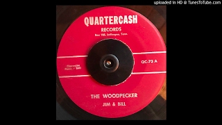 Dirty Country Bopper 45 Jim amp Bill  The Woodpecker Song [upl. by Donoghue]