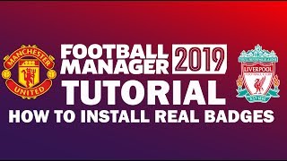 How to Install Badges amp Logos  Football Manager 20192020 Tutorial [upl. by Irrej]