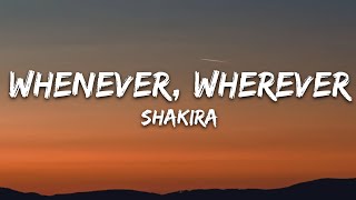 Shakira  Whenever Wherever Lyrics [upl. by Windsor]