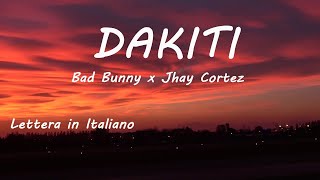 Bad Bunny x Jhay Cortez  Dakiti LetraLyrics Traduzione in Italiano [upl. by Amsirhc]