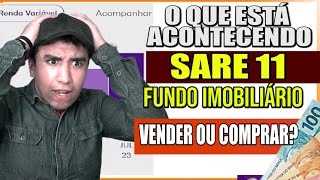 SARE11 AINDA VALE INVESTIR  O QUE ESTÁ ACONTECENDO COM O FII Fundo Imobiliário em Crise [upl. by Linsk]