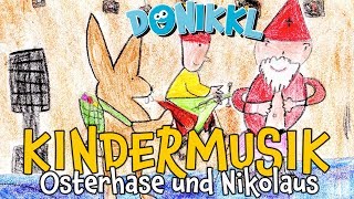 ♫ Kinderlied ♫ Osterhase und Nikolaus ♫ DONIKKL Kinderlieder ♫ Singen Tanzen Bewegen [upl. by Katina]