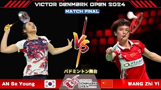 WS FINAL AN Se Young vs WANG Zhi Yi  Denmark Open 2024 Badminton [upl. by Seppala]