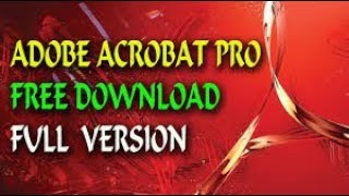 How to get Adobe Acrobat Pro FULL version Completely FREE [upl. by Aneehsit]