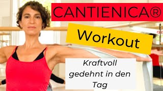 CANTIENICA®  Kurzworkout für Einsteiger  mit Energie gedehnt und kraftvoll in den Tag starten [upl. by Anneehs]