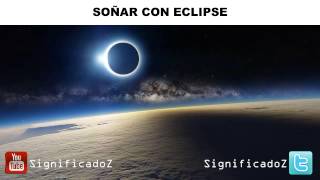 Significado de Soñar con Eclipse [upl. by Edgardo]