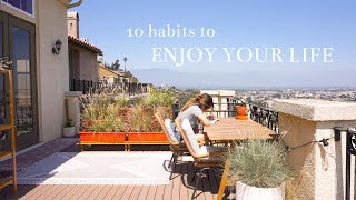 10 Simple Habits to Enjoy Your Life More ✨ [upl. by Mcintyre]