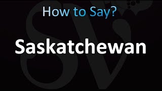 How to Pronounce Saskatchewan correctly [upl. by Anoit]