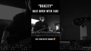 Duality  Bass Cover  Tabs🎼 basscover [upl. by Rammus667]