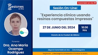 Sesión OnLine quotExperiencia clínica usando resinas compuestas impresasquot [upl. by Oinotnaesoj]