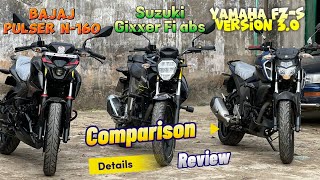 Yamaha Fzs V3 vs Suzuki Gixxer Fi Abs vs Pulser N160  Comparison Review [upl. by Trevah98]