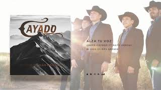 Grupo Cayado  Alza tu voz Ft Rayo Vargas [upl. by Annaeiluj908]