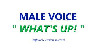 Male Voice quotWHATS UPquot  Sound Effect SFX [upl. by Ravi]