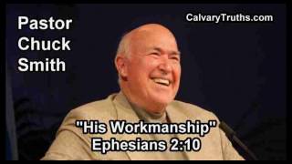 His Workmanship Ephesians 210  Pastor Chuck Smith  Topical Bible Study [upl. by Nonnarb]