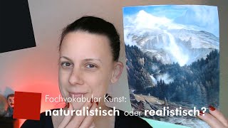 Fachvokabular Kunst naturalistisch oder realistisch [upl. by Aros]