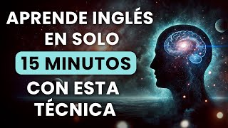 CONOCE LA TÉCNICA MÁS EFICAZ PARA APRENDER INGLÉS EN POCO TIEMPO Y SIN ESFUERZO LEARN ENGLISH [upl. by Hluchy]