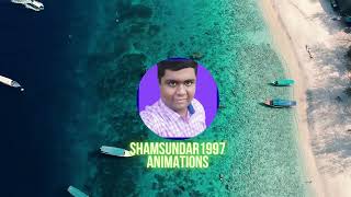 Shamsundar1997 Animations Rest Of Summer 2022 Intro [upl. by Vaclava]